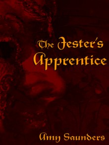 The Jester's Apprentice - Amy Saunders