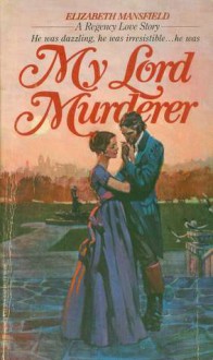 My Lord Murderer - Elizabeth Mansfield