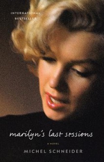 Marilyn's Last Sessions: A Novel (Audio) - Michel Schneider, Will Hobson