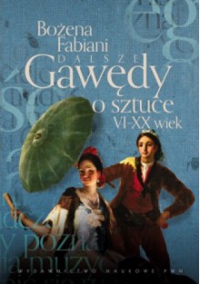 Dalsze gawędy o sztuce VI-XX wiek - Bożena Fabiani