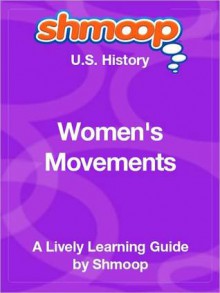 Women's Movements: Shmoop US History Guide - Shmoop