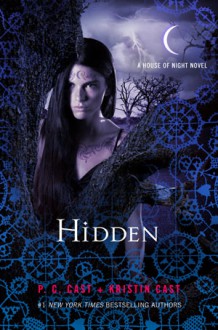 Hidden (House of Night, #10) - P.C. Cast, Kristin Cast