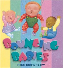 Bouncing Babies - Mike Brownlow