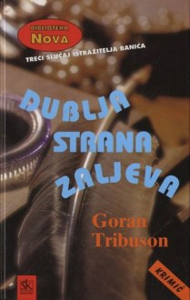 Dublja strana zaljeva - Goran Tribuson