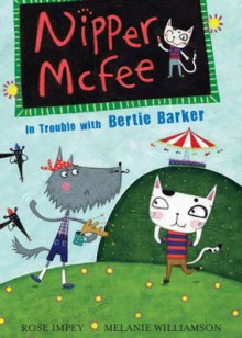 In Trouble with Bertie Barker. Written by Rose Impey - Impey, Rose Impey