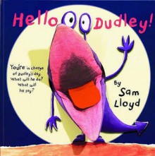 Hello Dudley - Sam Lloyd