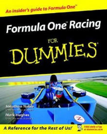 Formula One Racing for Dummies - Jonathan Noble, Mark Hughes