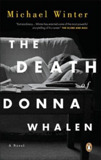 The Death Of Donna Whalen - Michael Winter