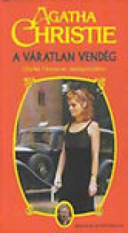 A váratlan vendég - Charles Osborne, Ivett Kovács, Agatha Christie