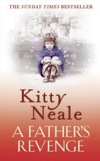 A Father’s Revenge - Kitty Neale