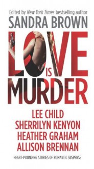 Love Is Murder (Thriller) - Sandra Brown