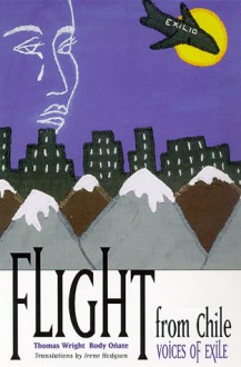 Flight from Chile: Voices of Exile - Thomas Wright