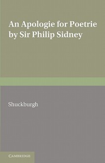 An Apologie for Poetrie by Sir Philip Sidney - Philip Sidney, Evelyn S. Shuckburgh