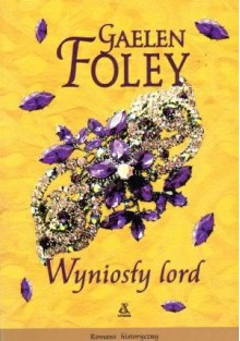 Wyniosły lord - Gaelen Foley