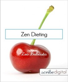 The Zen Diet - Leo Babauta