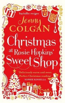 Christmas at Rosie Hopkins' Sweetshop - Jenny Colgan