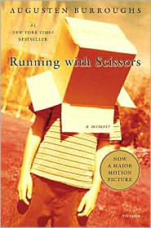 Running with Scissors: A Memoir - 