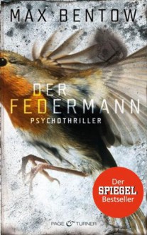 Der Federmann - Max Bentow