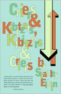 Criers & Kibitzers, Kibitzers & Criers - Stanley Elkin, Chirs Lehmann