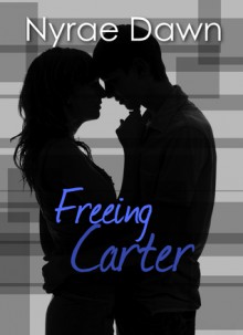 Freeing Carter - Nyrae Dawn