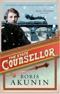 The State Counsellor: Further Adventures of Fandorin - Boris Akunin