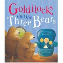 Goldilocks Fairytale Picture Book - Gavin Scott