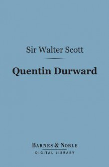 Quentin Durward - Walter Scott