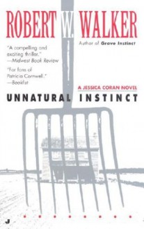 Unnatural Instinct - Robert W. Walker