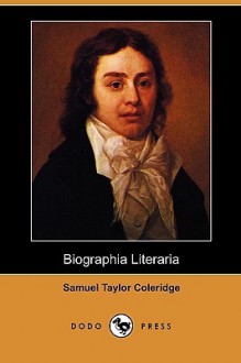 Biographia Literaria (Dodo Press) - Samuel Taylor Coleridge