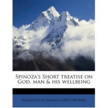 Spinoza's Short Treatise on God, Man, and His Well-Being - Baruch Spinoza