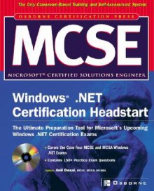 Mc Se Windows .Net Certification Headstart (Certification Press Study Guides) - Diana Bartley, Deborah Haralson, Anil Desai