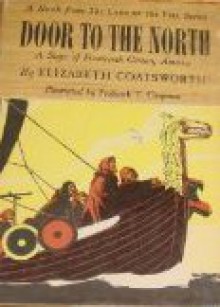 Door to the North: A Saga of Fourteenth Century America - Elizabeth Coatsworth