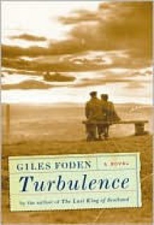 Turbulence: A novel - Giles Foden