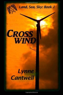 Crosswind: 1 (Land, Sea, Sky) - Lynne Cantwell