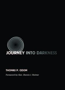 Journey into Darkness: Genocide in Rwanda (hardback) - Thomas P. Odom, Dennis J. Reimer