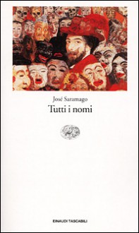 Tutti i nomi - José Saramago, Rita Desti