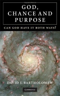 God, Chance and Purpose - Bartholomew