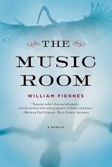 The Music Room: A Memoir - William Fiennes