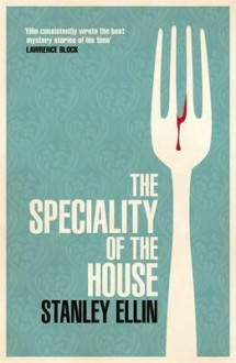 The Speciality of the House. Stanley Ellin - Stanley Ellin