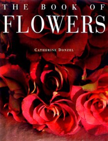 The Book of Flowers - Catherine Donzel