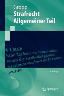 Strafrecht Allgemeiner Teil (Springer-Lehrbuch) (German Edition) - Walter Gropp