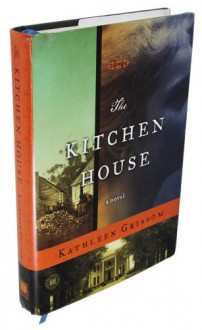 The Kitchen House - Kathleen Grissom