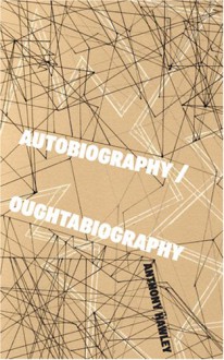 Autobiography / Oughtabiography - Anthony Hawley