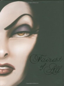 Fairest of All: A Tale of the Wicked Queen - Serena Valentino