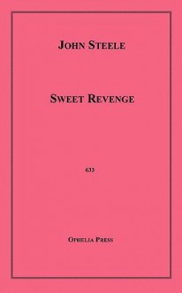 Sweet Revenge - John Steele