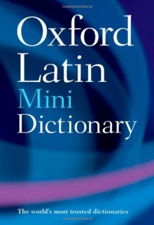 Oxford Latin Mini Dictionary - James Morwood