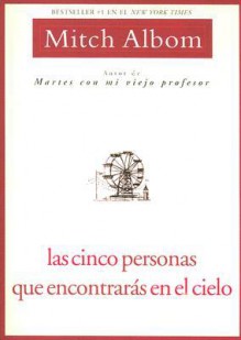 Las Cinco Personas Que Encontraras En El Cielo / The Five People You Meet in Heaven - Mitch Albom, Mariano Antolín Rato