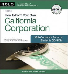 How to Form Your Own California Corporation: With Corporate Records Binder [With CDROM] (Other Format) - Anthony Mancuso