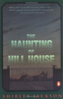 The Haunting of Hill House - Shirley Jackson