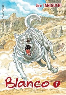 Blanco #1 (Perfect Paperback) - Jirō Taniguchi